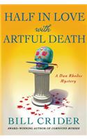 Half in Love with Artful Death