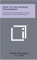 How to Use Modern Ephemerides