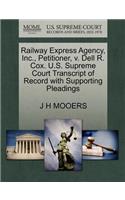 Railway Express Agency, Inc., Petitioner, V. Dell R. Cox. U.S. Supreme Court Transcript of Record with Supporting Pleadings