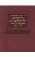 Uhlands Schriften Zur Geschichte Der Dichtung Und Sage: Bd. Anmerkungen Zu Den Volksliedern. Ber Das Altfranz Sische Epos. 1869