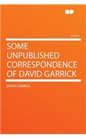 Some Unpublished Correspondence of David Garrick