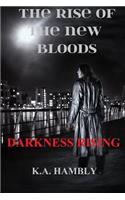 The Rise of the New Bloods, Darkness Rising
