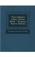 Thorvaldsen's Leben. Erster Band. - Primary Source Edition