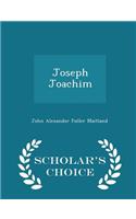 Joseph Joachim - Scholar's Choice Edition: (English)