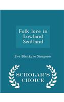 Folk Lore in Lowland Scotland - Scholar's Choice Edition: (English)