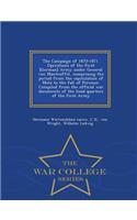 Campaign of 1870-1871. Operations of the First [German] Army Under General Von Manteuffel, Comprising the Period from the Capitulation of Metz to the Fall of Peronne. Compiled from the Official War Documents of the Head Quarters of the First Army -
