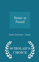 Home as Found - Scholar's Choice Edition