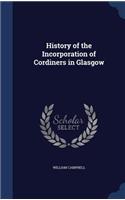 History of the Incorporation of Cordiners in Glasgow