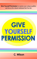 Give Yourself Permission