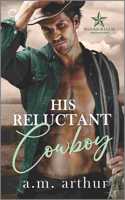 His Reluctant Cowboy: A Gay Cowboy Romance