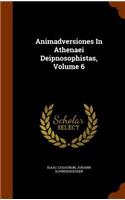 Animadversiones In Athenaei Deipnosophistas, Volume 6