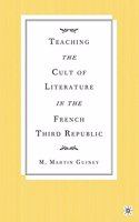 Teaching the Cult of Literature in the French Third Republic