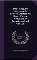 Disp. Inaug. de Haeresium in Ecclesia Utilitate, Ad Illustr. Partem Commatis 19 Posteriorem 1. Ad Cor. C.XI