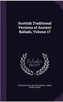 Scottish Traditional Versions of Ancient Ballads, Volume 17
