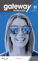 Gateway to the World B1 Workbook with Digital Workbook: (Gateway to the World)