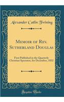 Memoir of Rev. Sutherland Douglas