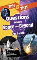 This or That Questions About Space and Beyond