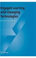 Engaged Learning with Emerging Technologies