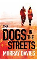 The Dogs in the Streets