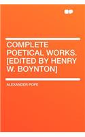 Complete Poetical Works. [Edited by Henry W. Boynton]