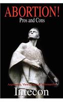 Abortion ! Pros and Cons: Arguments, Views, Facts & Information(English)