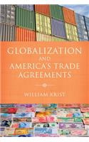 Globalization and America's Trade Agreements