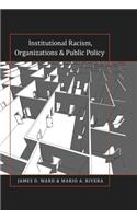 Institutional Racism, Organizations & Public Policy