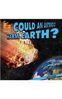 Could an Asteroid Harm Earth?