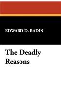 The Deadly Reasons