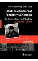 Quantum Mechanics of Fundamental Systems: The Quest for Beauty and Simplicity