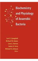 Biochemistry and Physiology of Anaerobic Bacteria