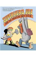 Superhero Joe and the Creature Next Door