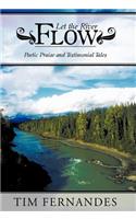 Let the River Flow: Poetic Praise and Testimonial Tales