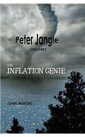 Peter Jangle Uncorks the Inflation Genie