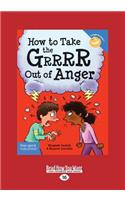 How to Take the Grrrr Out of Anger: Revised & Updated Edition (Large Print 16pt)