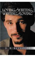 Loving and Writing, Writing and Loving