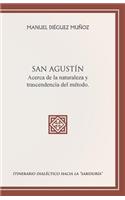 SAN AGUSTÍN acerca de la naturaleza y trascendencia del método.