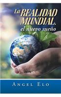 La realidad mundial, el nuevo sueño