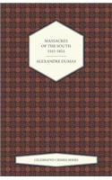 Massacres of the South - 1551-1815 (Celebrated Crimes Series)