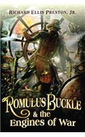 Romulus Buckle & the Engines of War