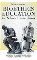 Incorporating Bioethics Education into School Curriculums