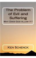 Problem of Evil and Suffering: Why Does God Allow It?