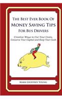 The Best Ever Book of Money Saving Tips for Bus Drivers