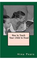 How to Teach Your Child to Read