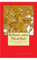 Reboot your MeatSuit