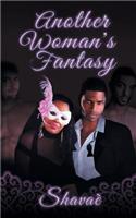 Another Woman's Fantasy: (English)
