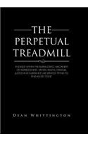 Perpetual Treadmill