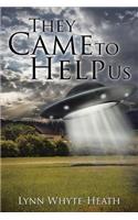 They Came to Help Us: (English)