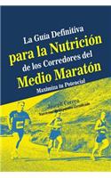 La Guia Definitiva para la Nutricion de los Corredores del Medio Maraton