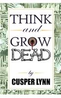 Think And Grow Dead